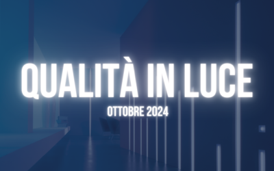 Qualità in luce – Ottobre 2024